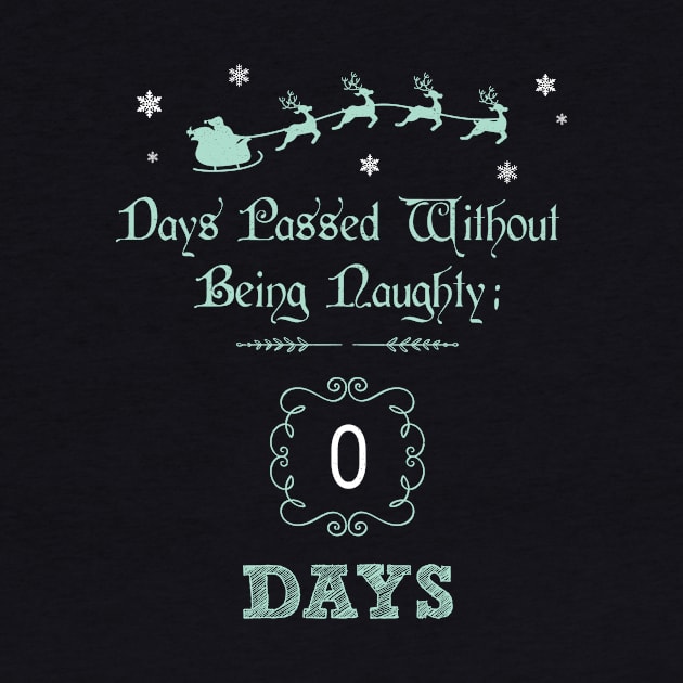 Zero Days Passed Without Being Naughty Funny Christmas by GDLife